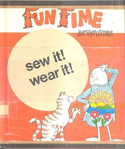 Stock image for Sew it! Wear it! (Fun time activities) for sale by Basement Seller 101
