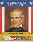 9780516013510: James K. Polk (Encyclopedia of Presidents)