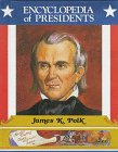 Imagen de archivo de James K. Polk (Encyclopedia of Presidents) a la venta por Gulf Coast Books
