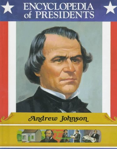 9780516013633: Andrew Johnson: Seventeenth President of the United States (Encyclopedia of Presidents)