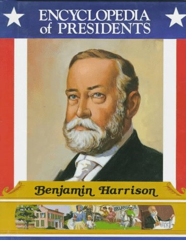 Beispielbild fr Benjamin Harrison: Twenty-Third President of the United States (Encyclopedia of Presidents) zum Verkauf von More Than Words