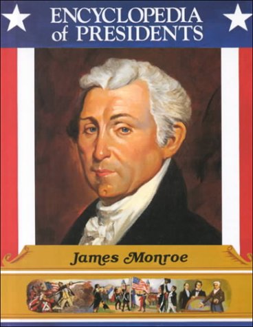 Stock image for James Monroe: Fifth President of the United States (Encyclopedia of Presidents) for sale by SecondSale
