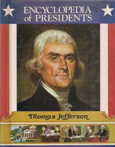 Imagen de archivo de Thomas Jefferson: Third President of the United States (Encyclopedia of Presidents) a la venta por Your Online Bookstore