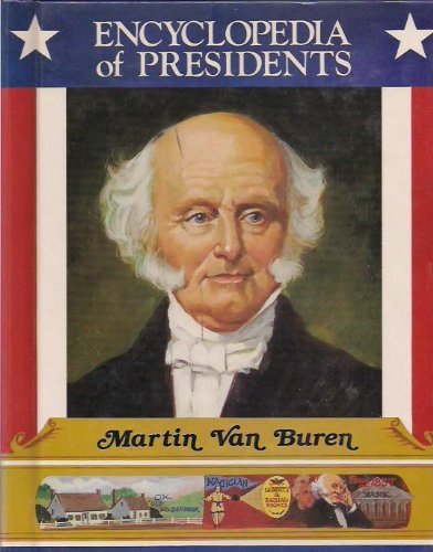 9780516013916: Martin Van Buren: Eighth President of the United States (Encyclopedia of Presidents)