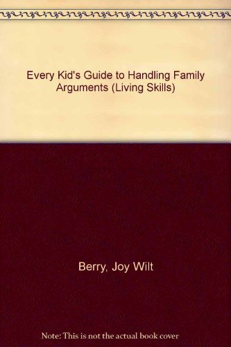 9780516014029: Every Kid's Guide to Handling Family Arguments