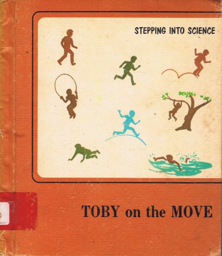 Toby on the move (Stepping into science) (9780516015545) by Podendorf, Illa