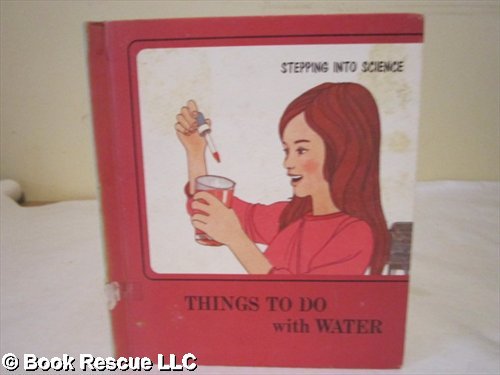 Things to do with water (Her Stepping into science) (9780516015651) by Podendorf, Illa