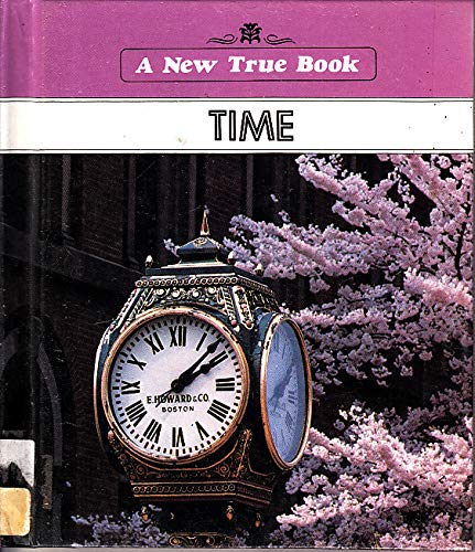 Time (New True Book) (9780516016511) by Thompson, Elizabeth; Ziner, Feenie