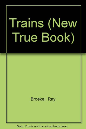 Imagen de archivo de Trains (New True Book) a la venta por Orion Tech