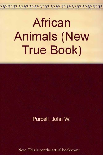 Stock image for African Animals (New True Book) for sale by SecondSale