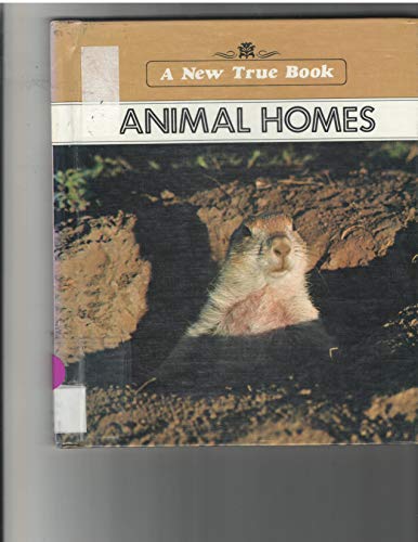 Imagen de archivo de Animal Homes (New True Book) a la venta por Wonder Book