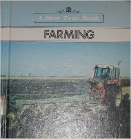 Farming (New True Book) (9780516016931) by Fradin, Dennis B.