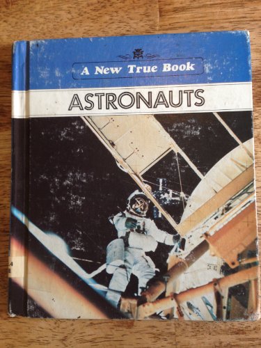 9780516017228: Astronauts (New True Book Series)