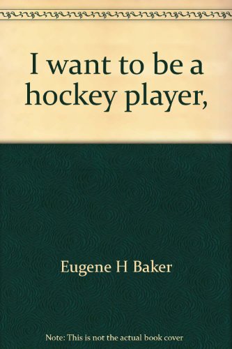 Beispielbild fr I want to be a hockey player, zum Verkauf von Booksavers of MD