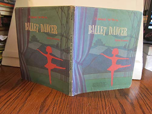 Imagen de archivo de i want to be a ballet dancer a la venta por ThriftBooks-Dallas
