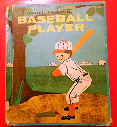 9780516017556: I Want to Be a Baseball Player