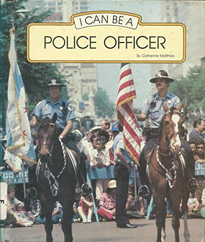 Imagen de archivo de I Can Be a Police Officer a la venta por Wonder Book