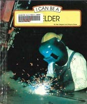Stock image for I Can Be a Welder for sale by Better World Books