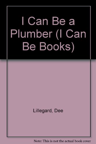 Stock image for I Can Be a Plumber for sale by ThriftBooks-Dallas