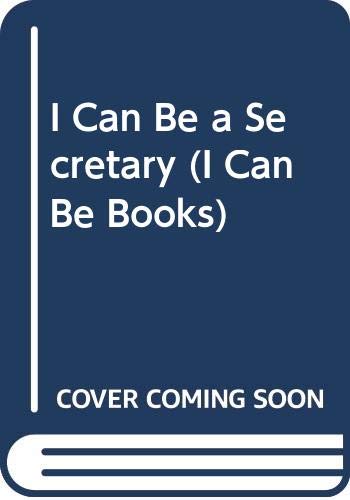 I Can Be a Secretary (I Can Be Books) (9780516019079) by Lillegard, Dee; Hillerich, Robert L.