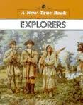 Explorers (A New True Book) (9780516019260) by Fradin, Dennis B.