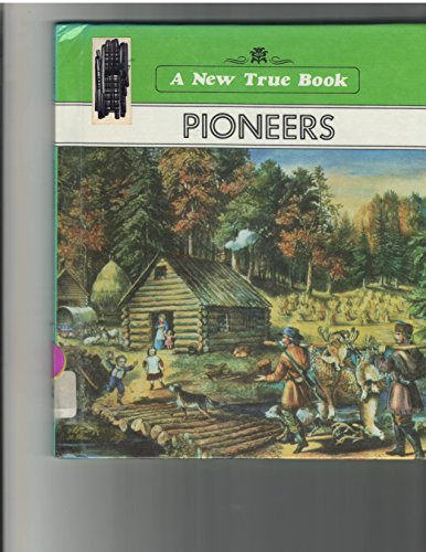 9780516019277: Pioneers (A New True Book)