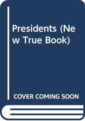 9780516019284: Presidents (New True Book)