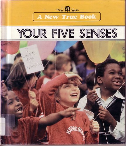 Your Five Senses (A New True Book) (9780516019321) by Broekel, Ray