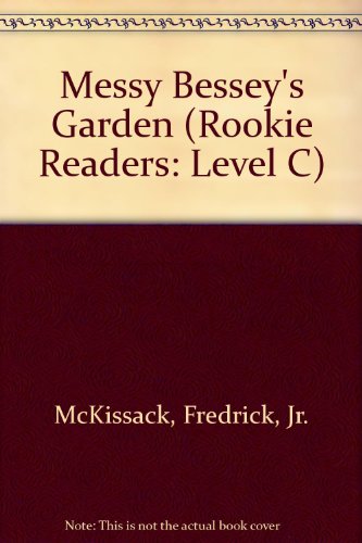 Stock image for Messy Bessey's Garden (A Rookie Readers) for sale by SecondSale