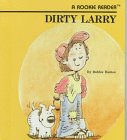 Stock image for Dirty Larry (Rookie Reader) for sale by SecondSale