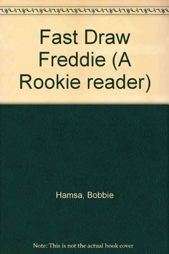9780516020457: Title: Fast draw Freddie A Rookie reader
