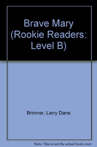 9780516020563: Brave Mary (Rookie Readers)