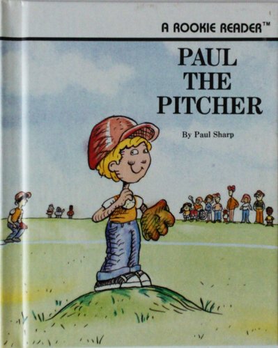 Stock image for Paul the Pitcher (Rookie Readers) for sale by Wizard Books