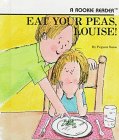 Beispielbild fr Eat Your Peas, Louise! (Rookie Readers) zum Verkauf von Wonder Book