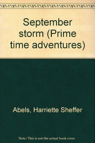 September storm (Prime time adventures) (9780516021102) by Abels, Harriette Sheffer