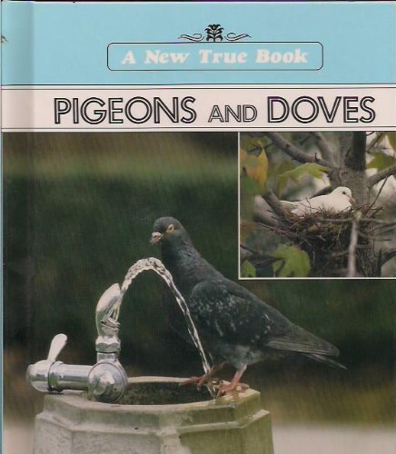 Beispielbild fr Pigeons and Doves (New True Book) zum Verkauf von Wonder Book