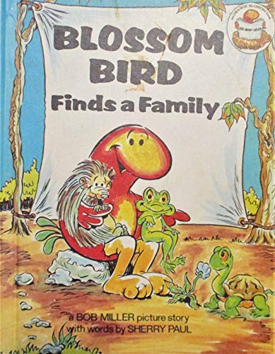 Blossom Bird finds a family: A Bob Miller picture story (See how I read book) (9780516023526) by Miller, Bob