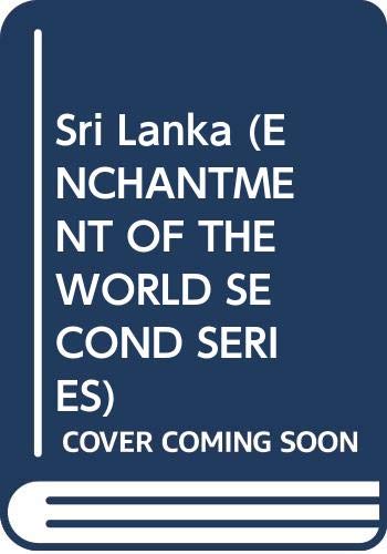9780516026060: Sri Lanka (ENCHANTMENT OF THE WORLD SECOND SERIES)