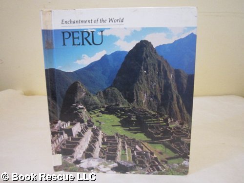 Peru (ENCHANTMENT OF THE WORLD SECOND SERIES) (9780516026107) by Lepthien, Emilie U.