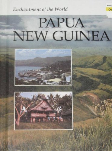 9780516026213: Papua New Guinea (Enchantment of the World Second Series)