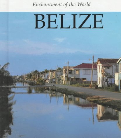 9780516026398: Belize (Enchantment of the World Second Series)