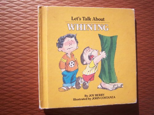 Stock image for Let's Talk About Whining (Help Me Be Good Series) for sale by Gulf Coast Books