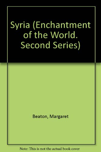 9780516027081: Syria (ENCHANTMENT OF THE WORLD SECOND SERIES)
