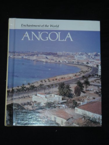 9780516027210: Angola (Enchantment of the World Second Series)