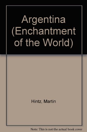 9780516027524: Argentina (Enchantment of the World)