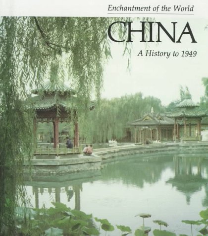 Beispielbild fr China : A History to 1949 zum Verkauf von Better World Books