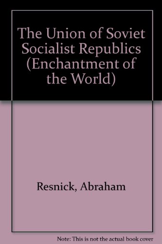 9780516027890: The Union of Soviet Socialist Republics (Enchantment of the World)