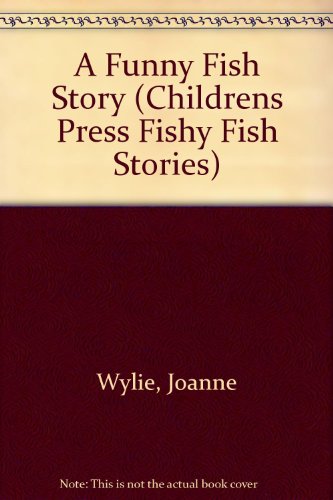 Stock image for A Funny Fish Story (Childrens Press Fishy Fish Stories) for sale by HPB-Ruby