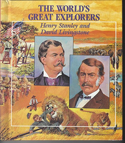 Beispielbild fr Henry Stanley and David Livingstone : Explorers of Africa zum Verkauf von Better World Books