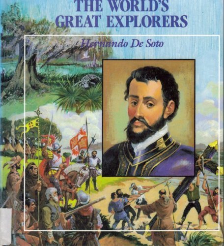 Hernando De Soto (The World's Great Explorers) (9780516030654) by Carson, Robert